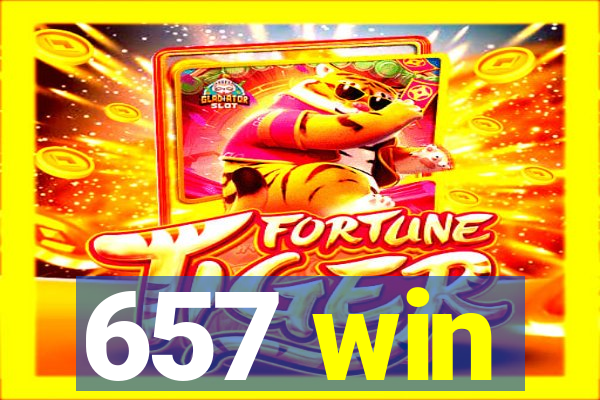 657 win